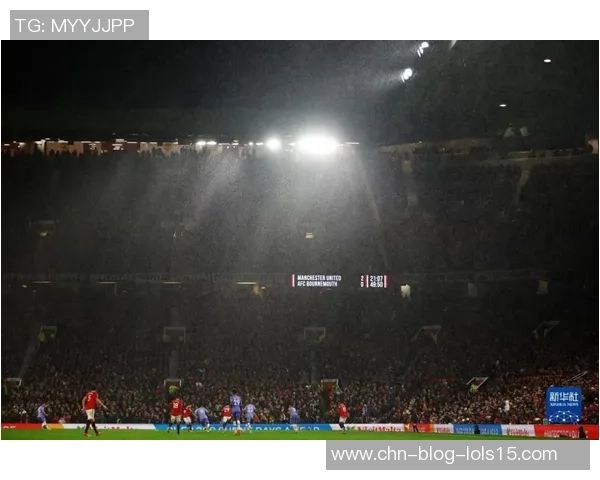 曼彻斯特联队迎战伯恩茅斯期待精彩对决与激烈竞争